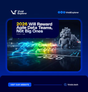 2026 Will Reward Agile Data Teams, Not Big Ones