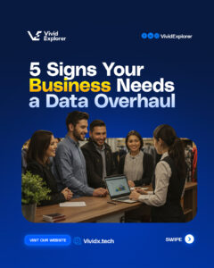 5 Signs Your Business Needs a Data Overhaul
