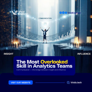 The Most Overlooked Skill in Analytics Teams: Why Communication Defines Real Impact
